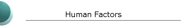 Human Factors